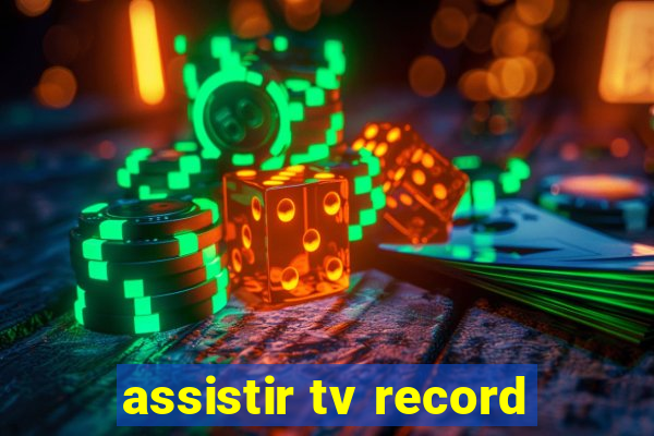 assistir tv record